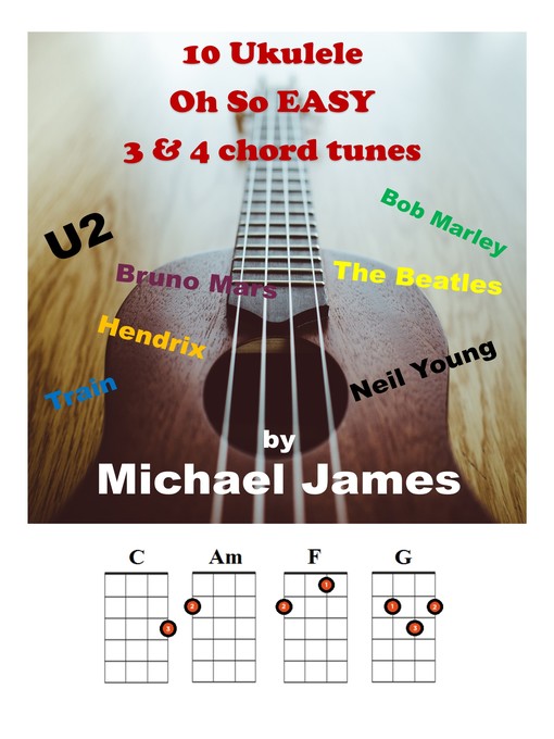 Title details for 10 Ukulele Oh So EASY 3 & 4 chord tunes by Michael James - Available